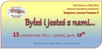 Byłeś i jesteś z nami ...