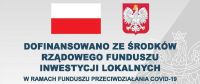 Dofinansowano ze środków Rządowego Funduszu Inwestycji Lokalnych w ramach środków krajowych z Funduszu Przeciwdziałania...