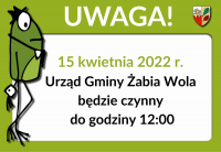 informacja o pracy urzędu w dn. 15.04.2022 r.