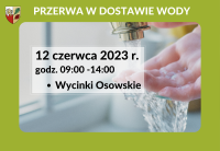 Przerwa w dostawie wody 12.06.2023 r. - Wycinki Osowskie