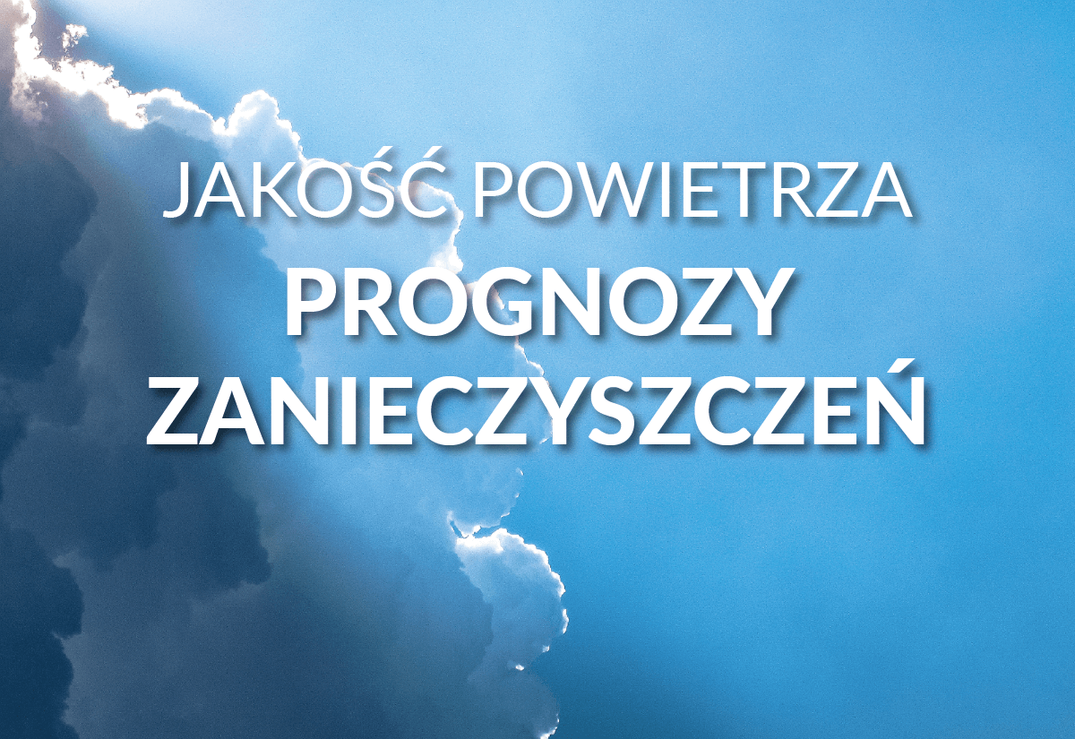 Prognozy zanieczyszczeń - jakość powietrza