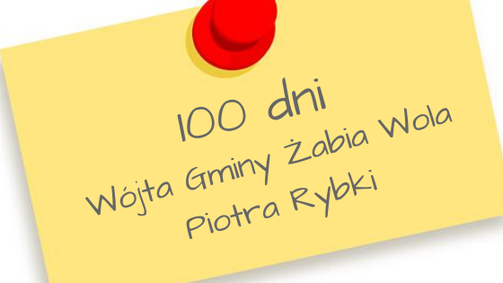 Działalność Wójta Gminy. 100 dni Wójta