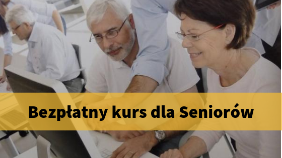 Bezpłatny kurts dla Seniorów