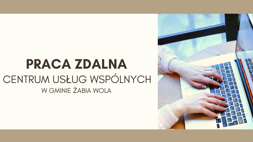 Praca zdalna Centrum Usług Wspólnych w Gminie Żabia Wola