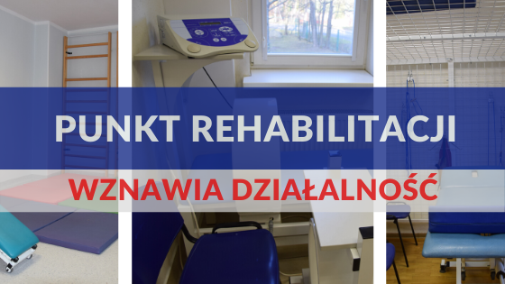 Wznowienie działalności Punktu Rehabilitacji