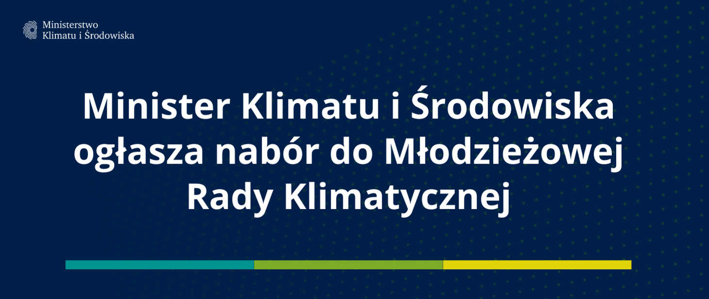 Nabór Kandydatów do Młodzieżowej Rady Klimatycznej