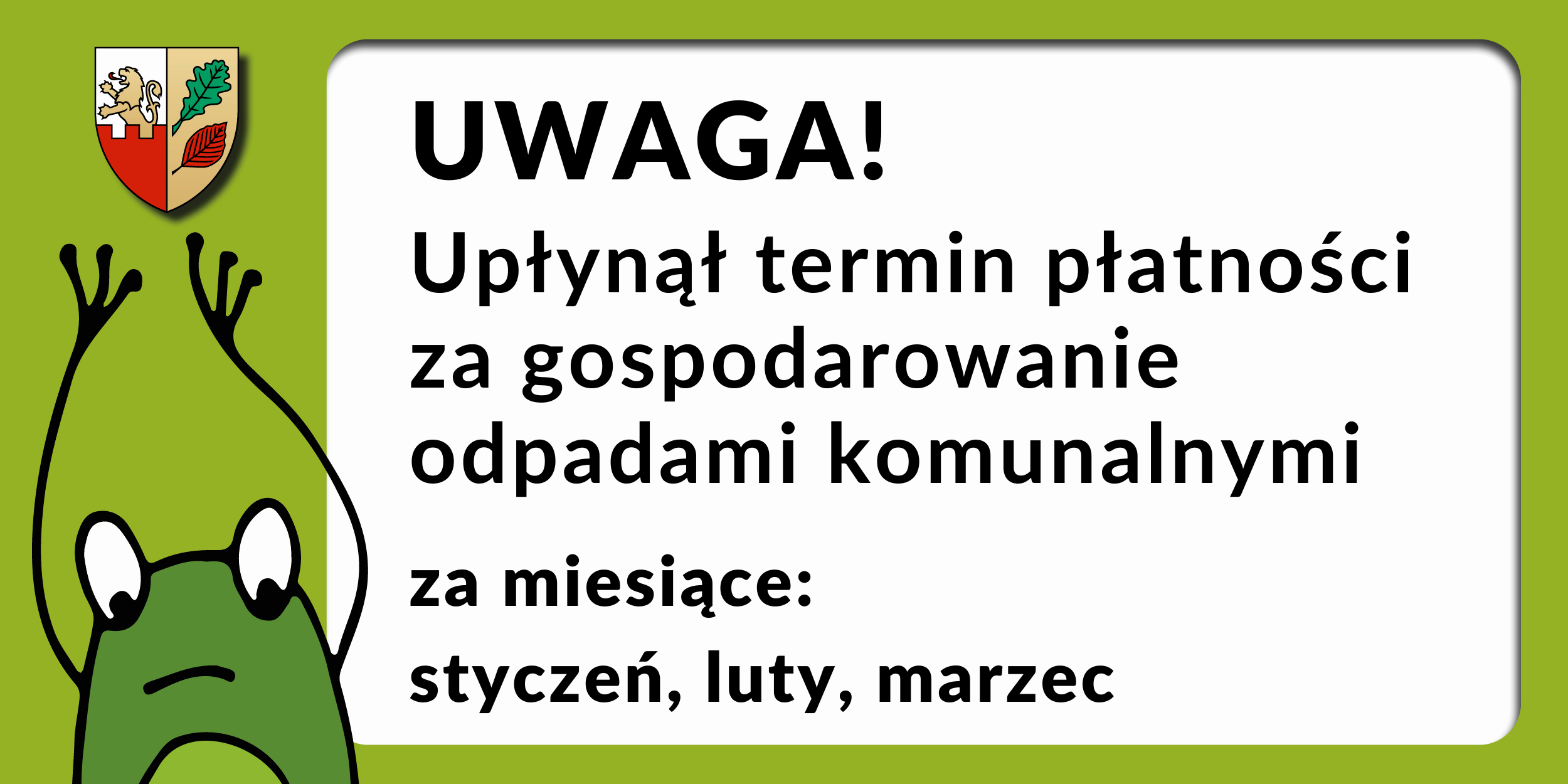Uwaga! Przypominamy o upływie terminu płatności opłaty za gospodarowanie odpadami komunalnymi – 10.01.2023 r.