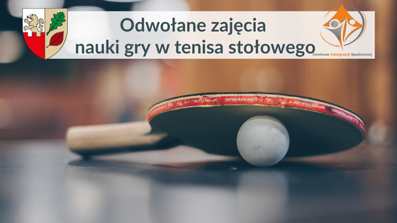 Odwołane zajęcia nauki gry w tenisa stołowego