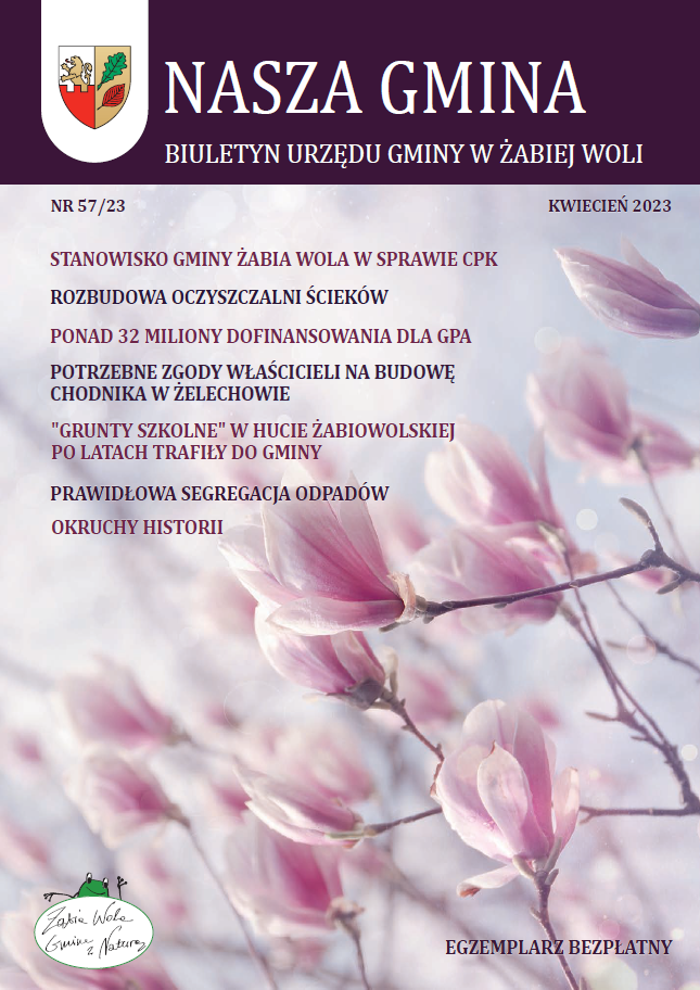 "NASZA GMINA" Biuletyn Urzędu Gminy w Żabiej Woli, Nr 57, kwiecień 2023 r.