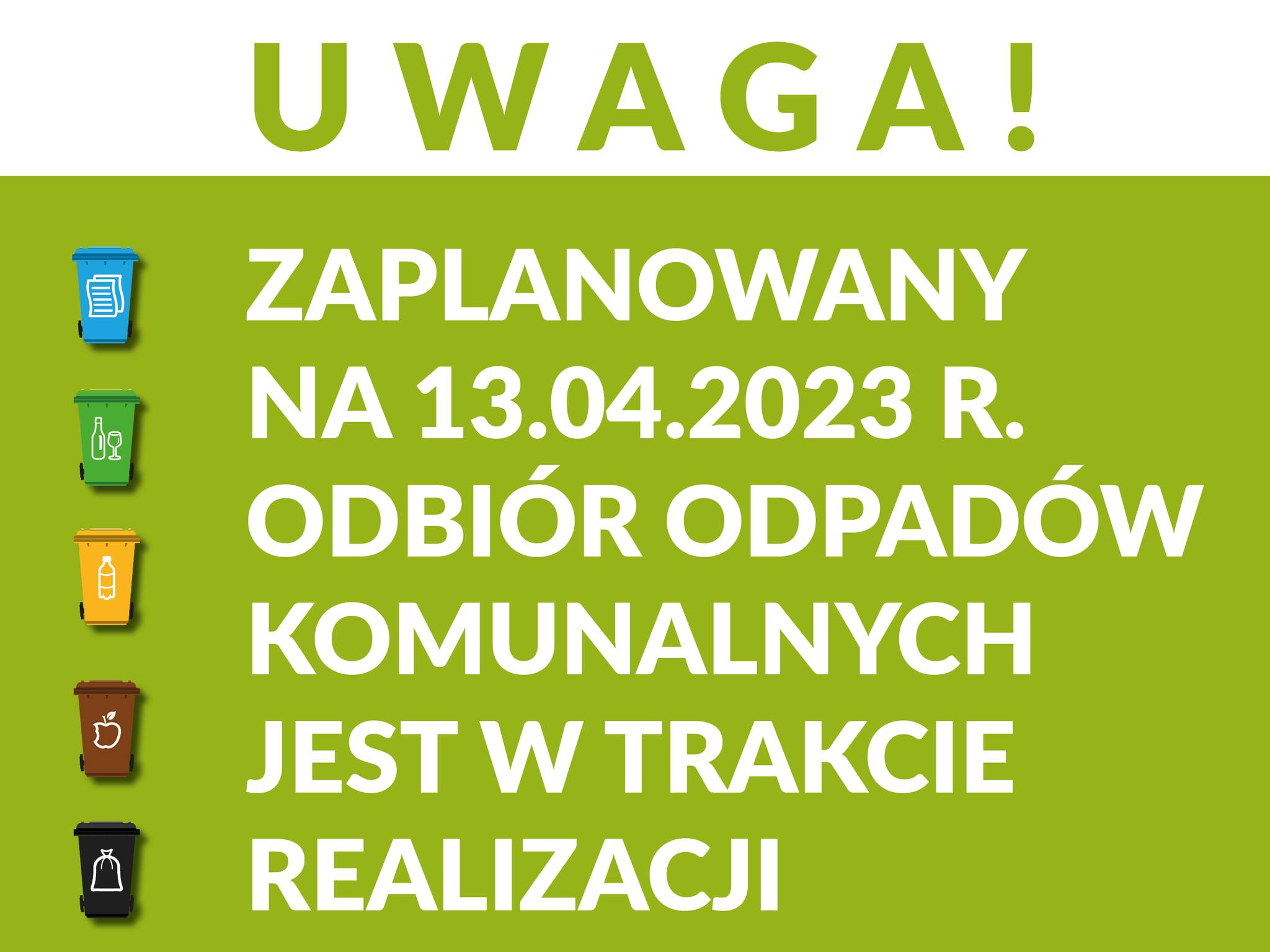 Uwaga! Zaplanowany na dziś odbiór odpadów komunalnych jest w trakcie realizacji!