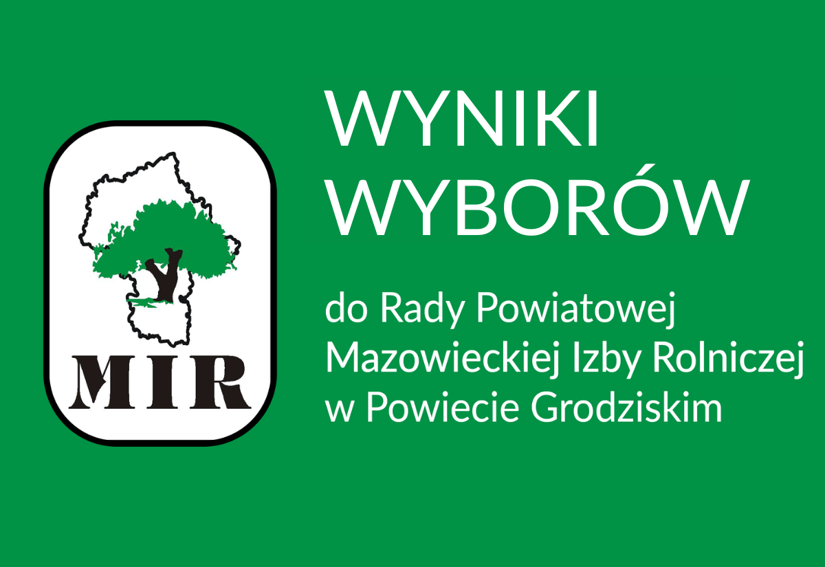 Wyniki wyborów do Rady Powiatowej Mazowieckiej Izby Rolniczej Powiatu Grodziskiego