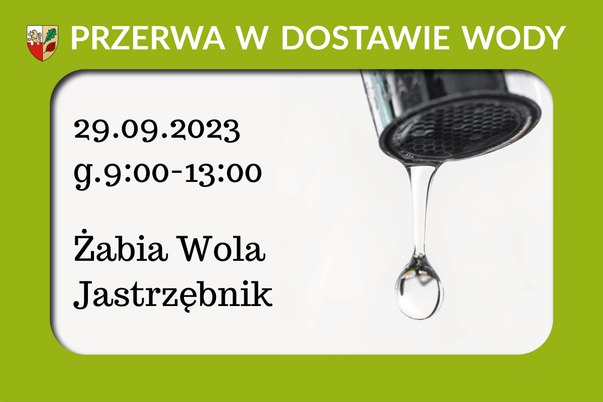 Przerwa w dostawie wody 29.09.2023 r. - Żabia Wola i Jastrzębnik