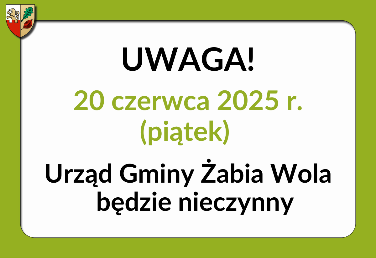 UWAGA! Urząd Gminy nieczynny w dniu 20 czerwca 2025 r.