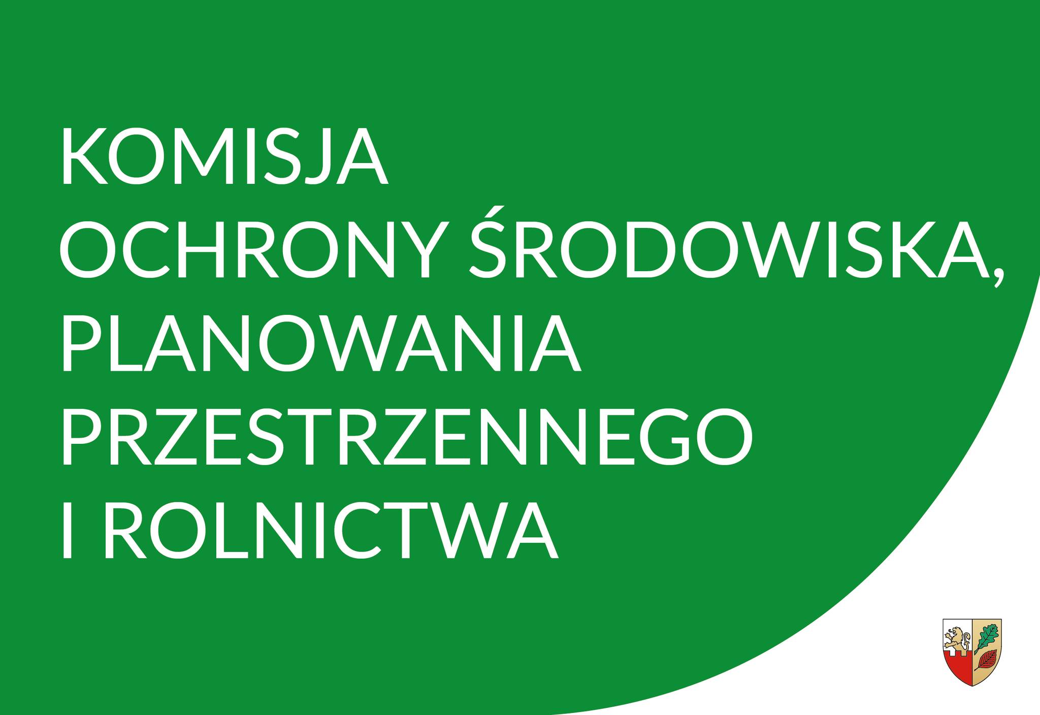 Posiedzenie Komisji Ochrony Środowiska, Planowania Przestrzennego i Rolnictwa