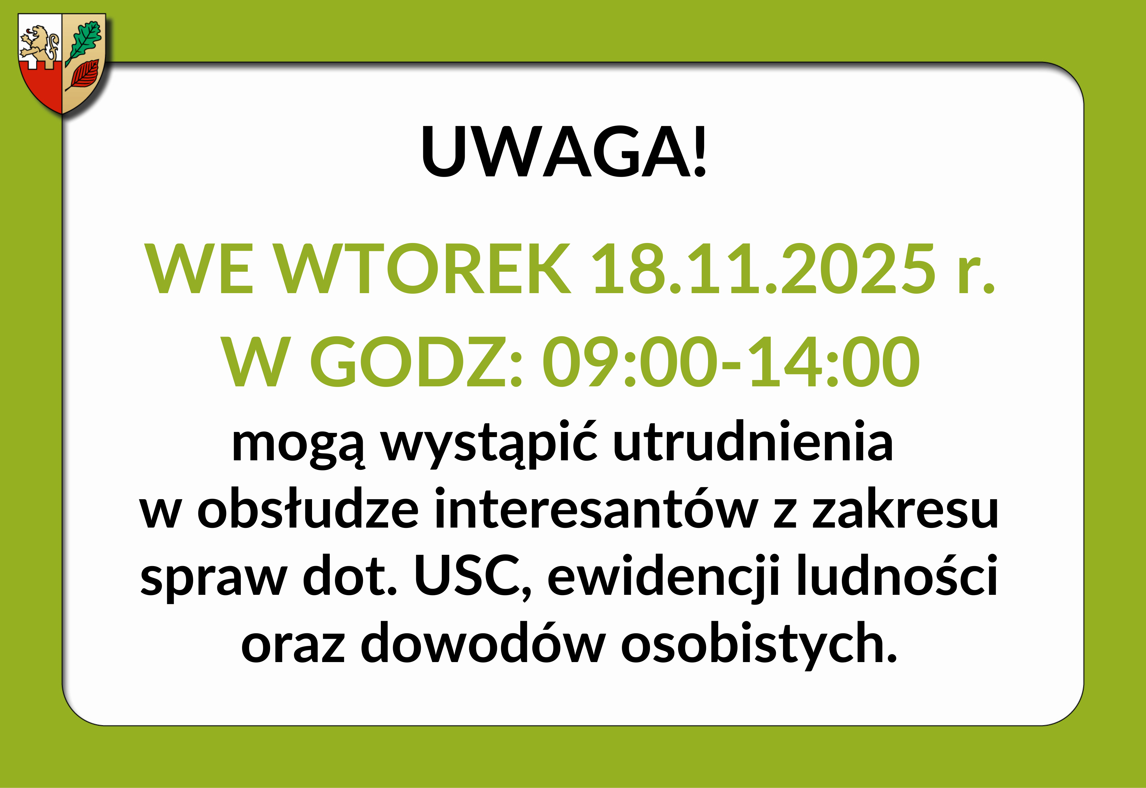 UWAGA! Utrudnienia w obsłudze interesantów przez USC w dniu 18.11.2025 r.