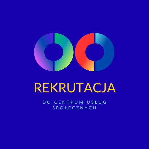 Ogłoszenie o naborze - Centrum Usług Społecznych