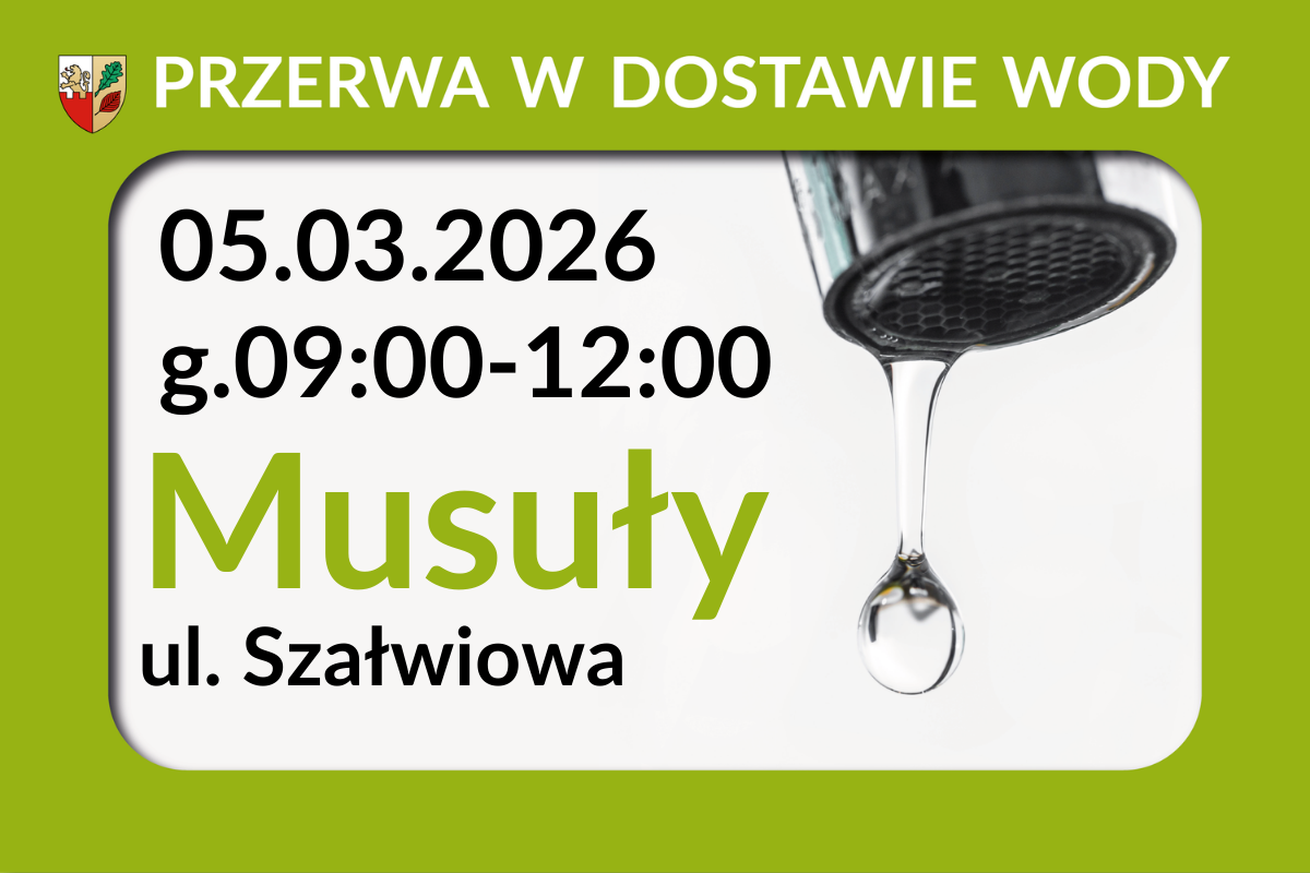 Przerwa w dostawie wody 05.03.2026: Musuły, ul. Szałwiowa