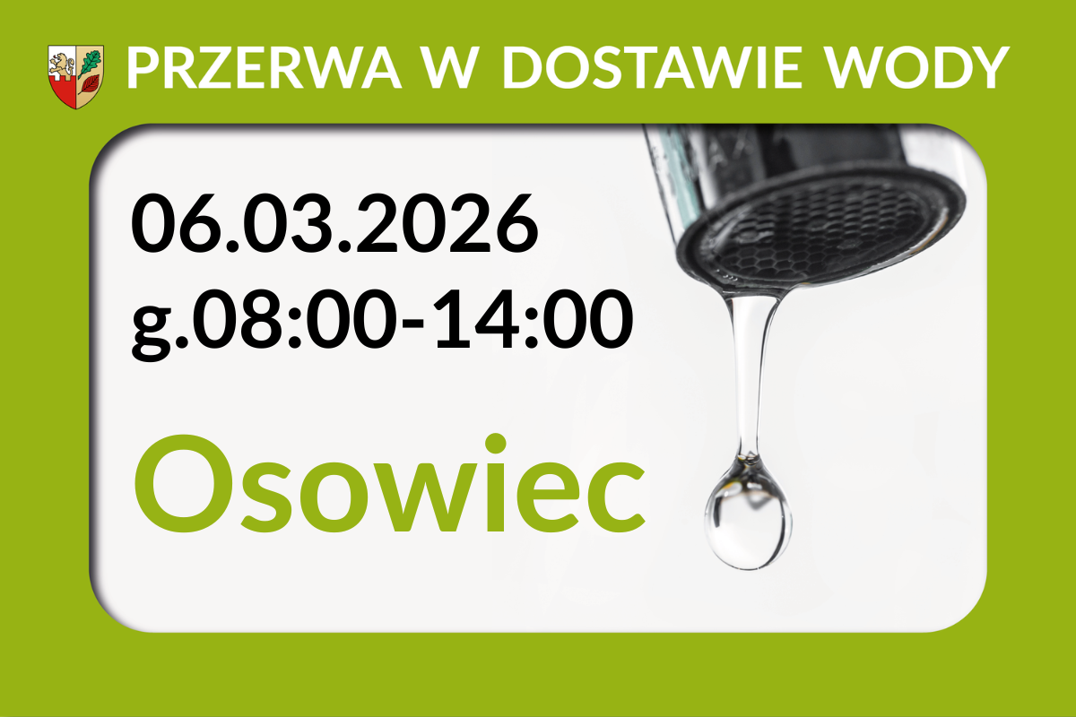 Przerwa w dostawie wody: 06.03.2026 Osowiec