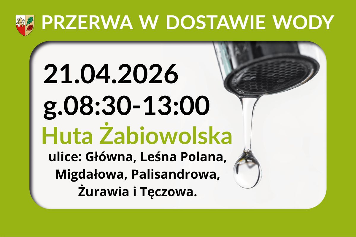 Przerwa w dostawie wody 21.04.2026 r. Huta Żabiowolska